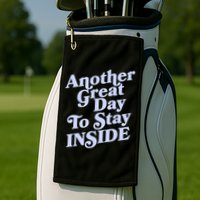 Vintage Another Great Day To Stay Inside Golf Towel
