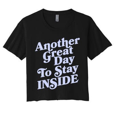 Vintage Another Great Day To Stay Inside Crop Top