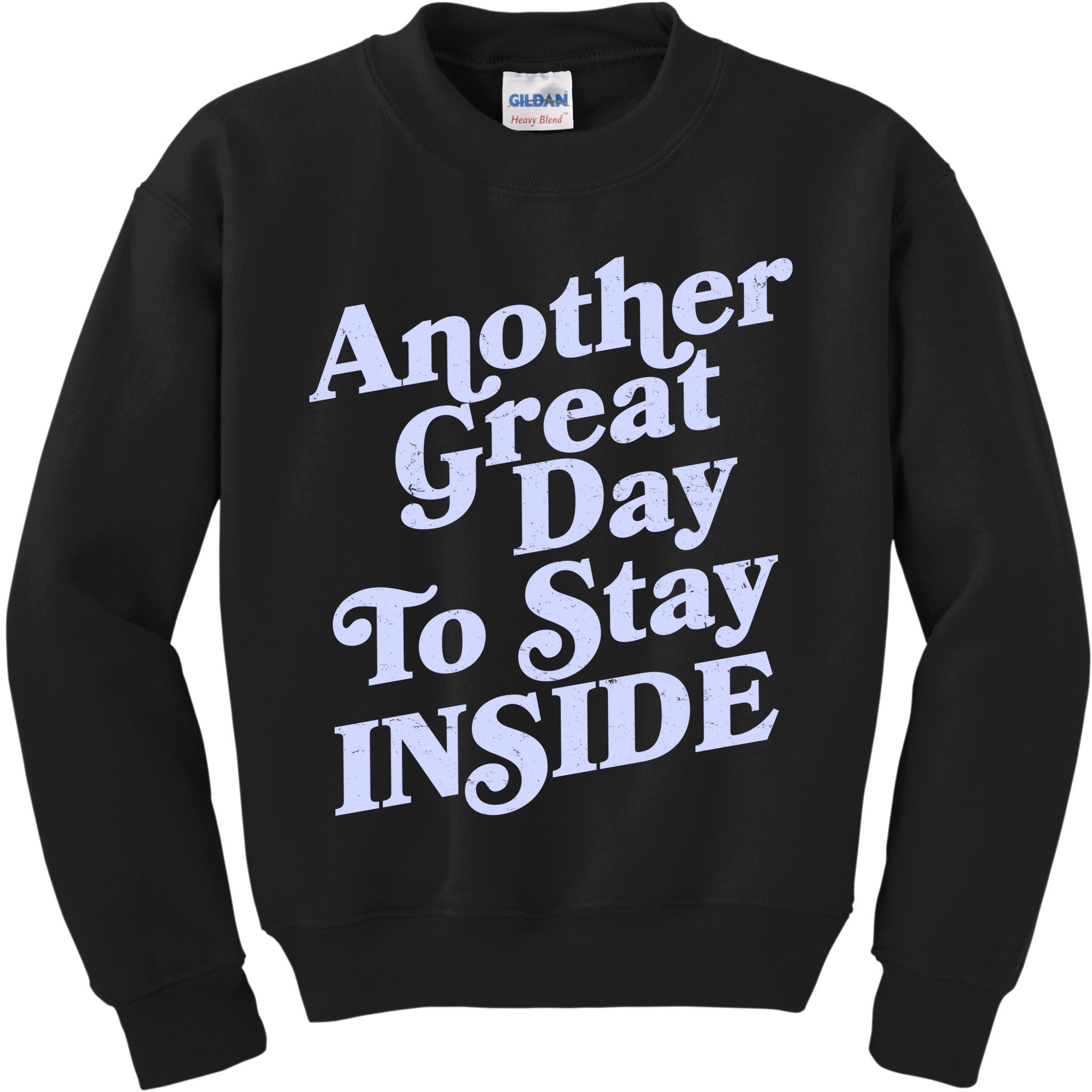 Vintage Another Great Day To Stay Inside Kids Sweatshirt