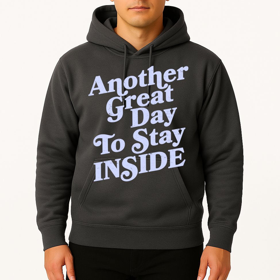 Vintage Another Great Day To Stay Inside Hoodie