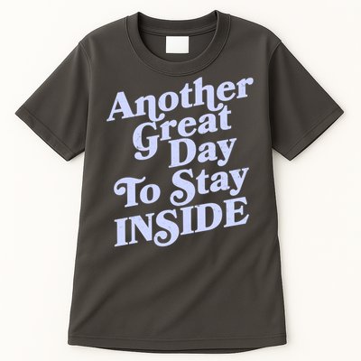Vintage Another Great Day To Stay Inside Tall T-Shirt