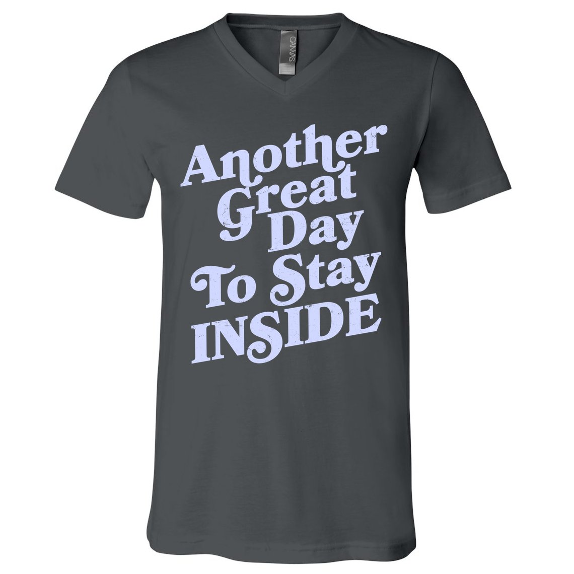 Vintage Another Great Day To Stay Inside V-Neck T-Shirt