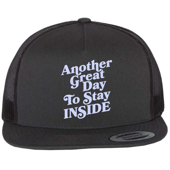 Vintage Another Great Day To Stay Inside Flat Bill Trucker Hat