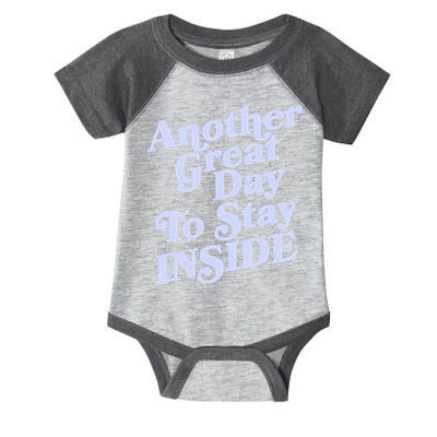 Vintage Another Great Day To Stay Inside Infant Baby Jersey Bodysuit