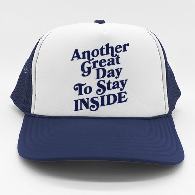 Vintage Another Great Day To Stay Inside Trucker Hat