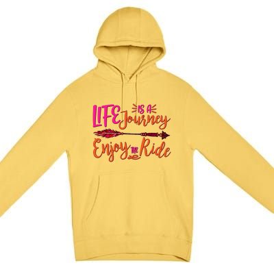 Vintage Arrow Life Is A Journey Enjoy The Ride Premium Pullover Hoodie