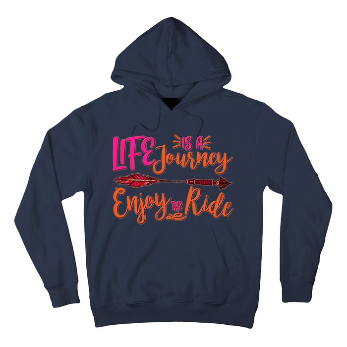 Vintage Arrow Life Is A Journey Enjoy The Ride Hoodie