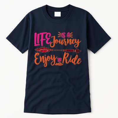 Vintage Arrow Life Is A Journey Enjoy The Ride Tall T-Shirt