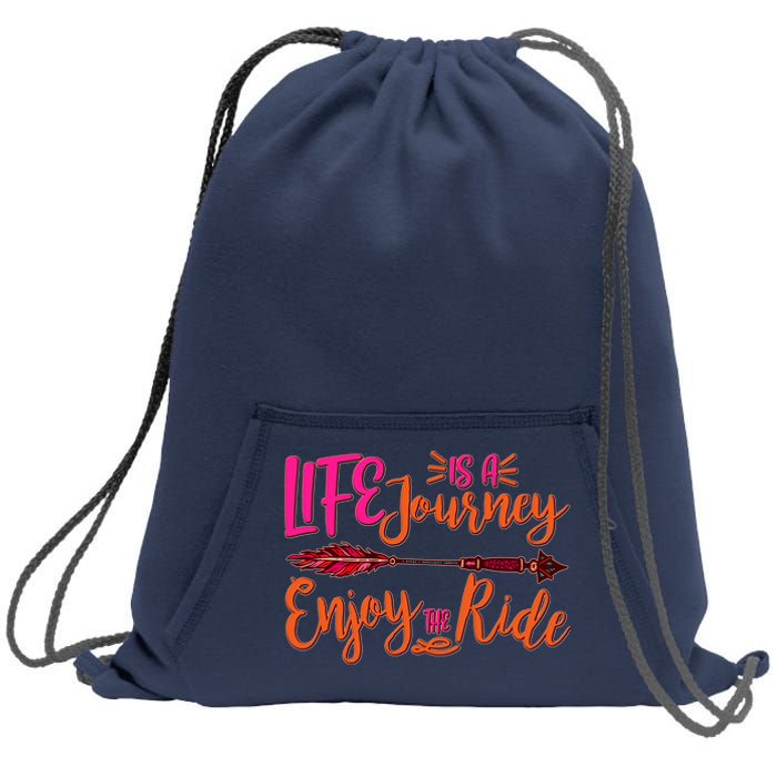 Vintage Arrow Life Is A Journey Enjoy The Ride Sweatshirt Cinch Pack Bag