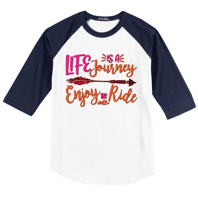 Vintage Arrow Life Is A Journey Enjoy The Ride Baseball Sleeve Shirt