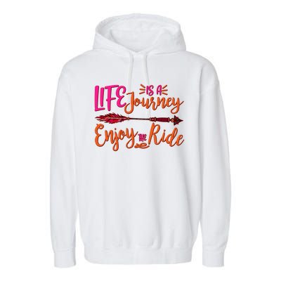 Vintage Arrow Life Is A Journey Enjoy The Ride Garment-Dyed Fleece Hoodie