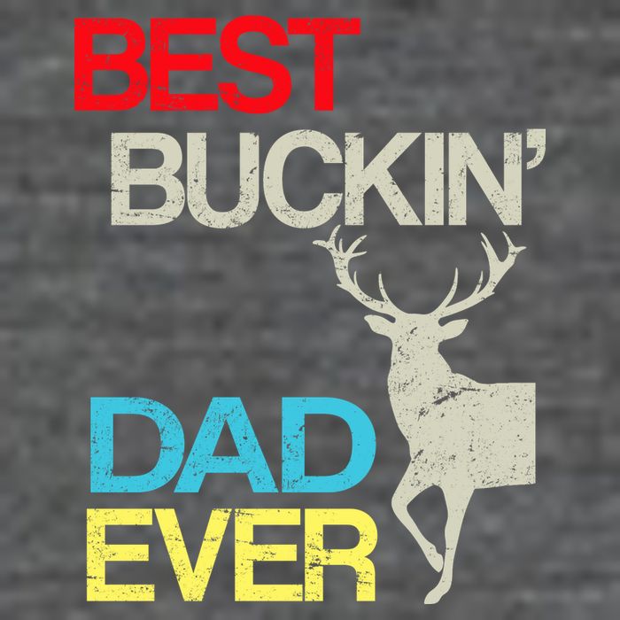 Vintage Best Buckin Dad Hunting T-Shirt