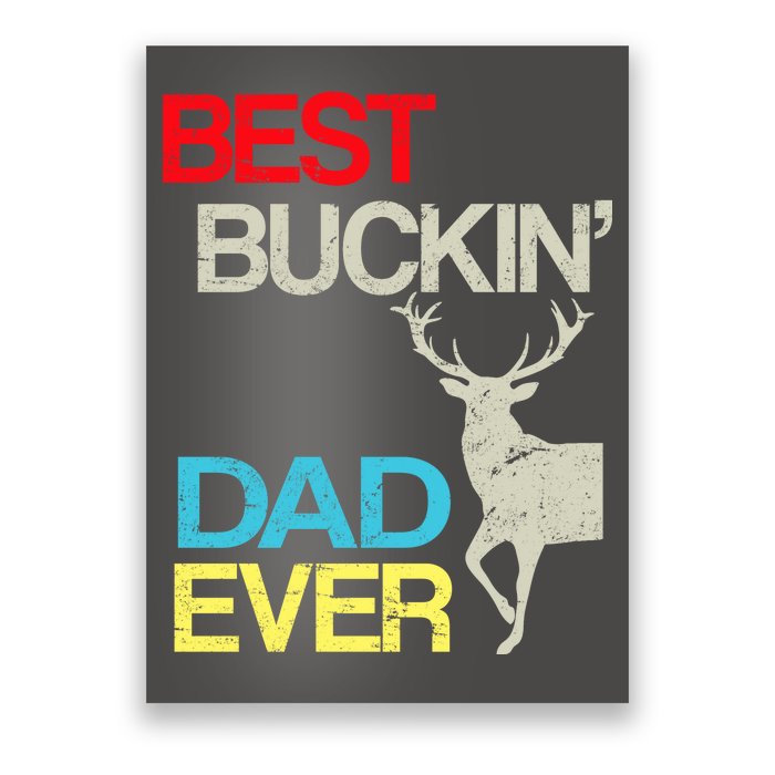 Vintage Best Buckin Dad Hunting Poster