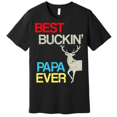 Vintage Best Buckin Papa Hunting Premium T-Shirt