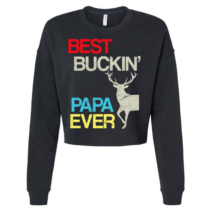 Vintage Best Buckin Papa Hunting Cropped Pullover Crew