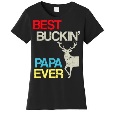 Vintage Best Buckin Papa Hunting Women's T-Shirt