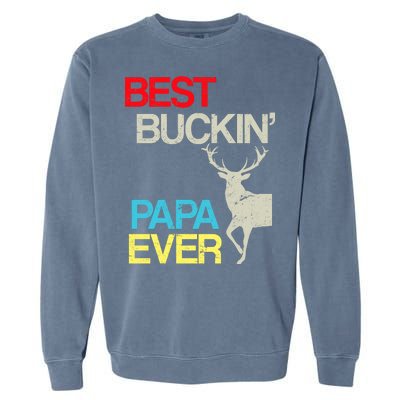 Vintage Best Buckin Papa Hunting Garment-Dyed Sweatshirt