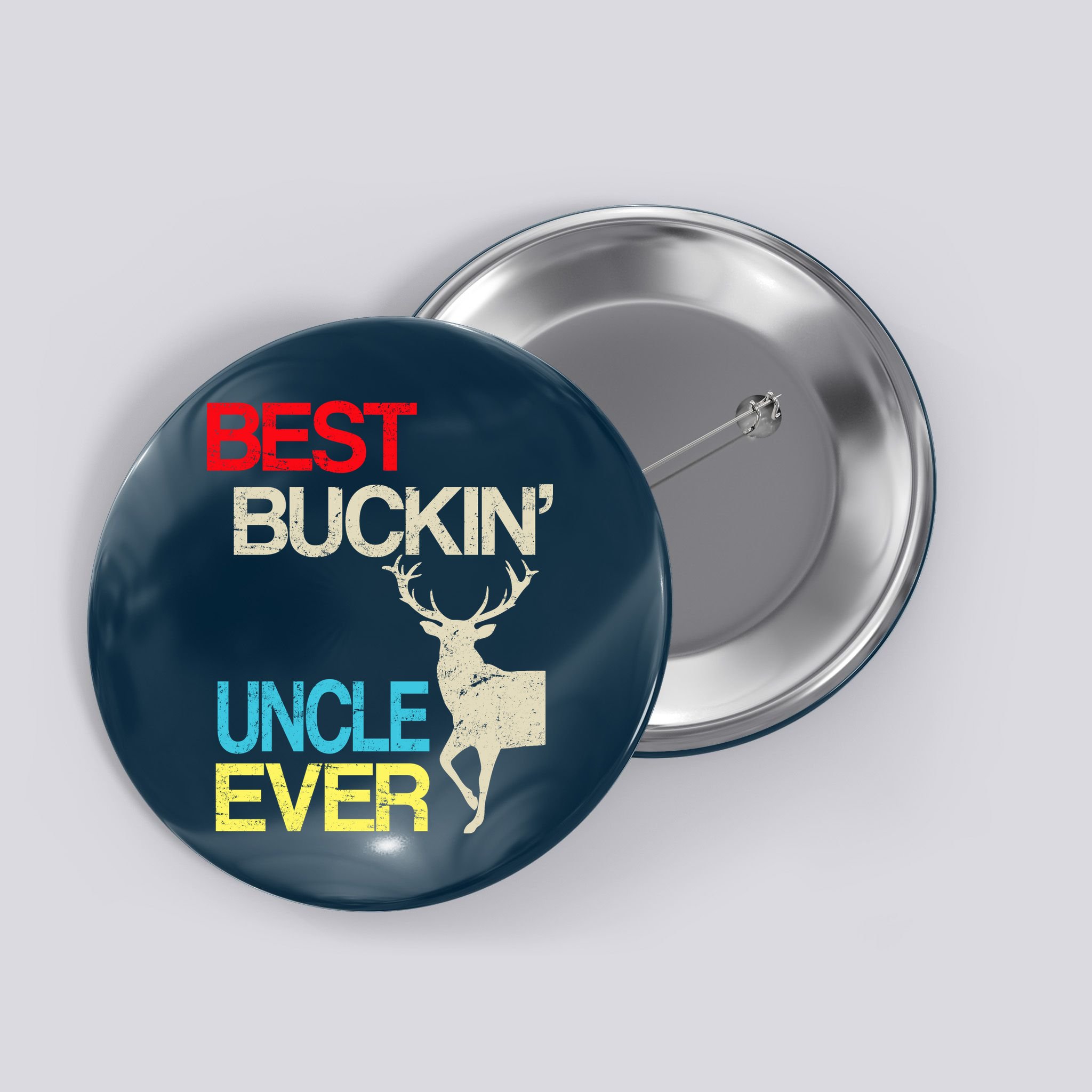 Vintage Best Buckin Uncle Hunting Button