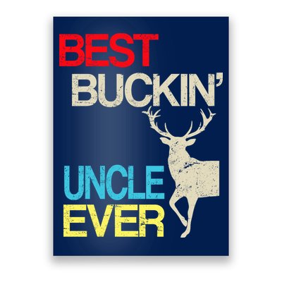 Vintage Best Buckin Uncle Hunting Poster