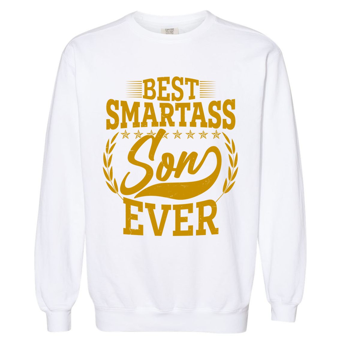 Vintage Best Smartass Son Ever Garment-Dyed Sweatshirt