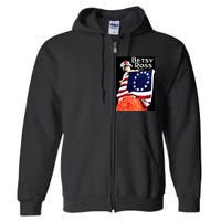 Vintage Betsy Ross American Flag 1776 Art Full Zip Hoodie