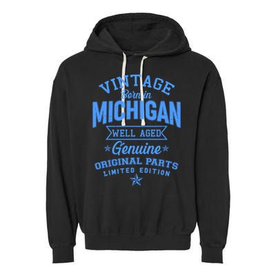 Vintage Born In Michigan Well Aged Garment-Dyed Fleece Hoodie