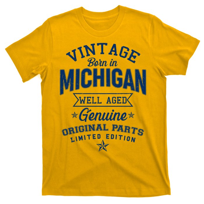 Vintage Born In Michigan Well Aged T-Shirt