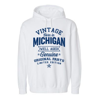 Vintage Born In Michigan Well Aged Garment-Dyed Fleece Hoodie