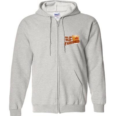 Vintage Call Me Old Fashioned Full Zip Hoodie