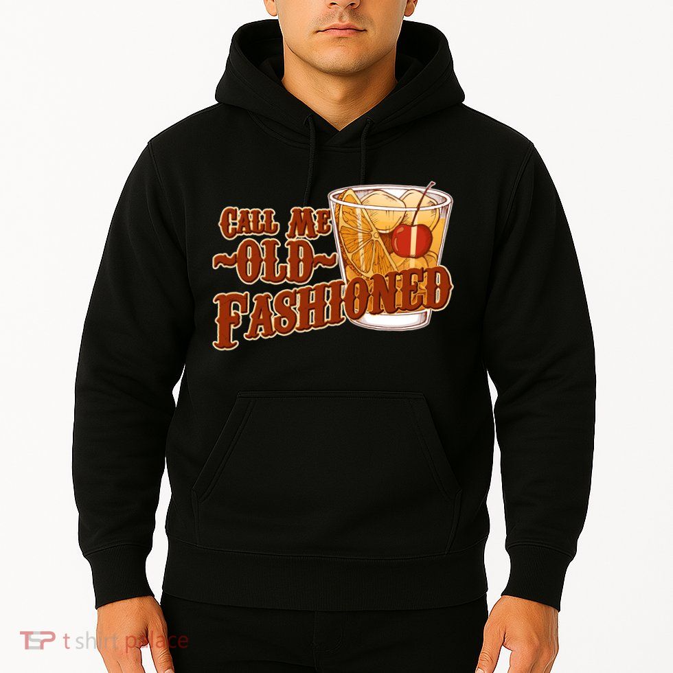 Vintage Call Me Old Fashioned Hoodie