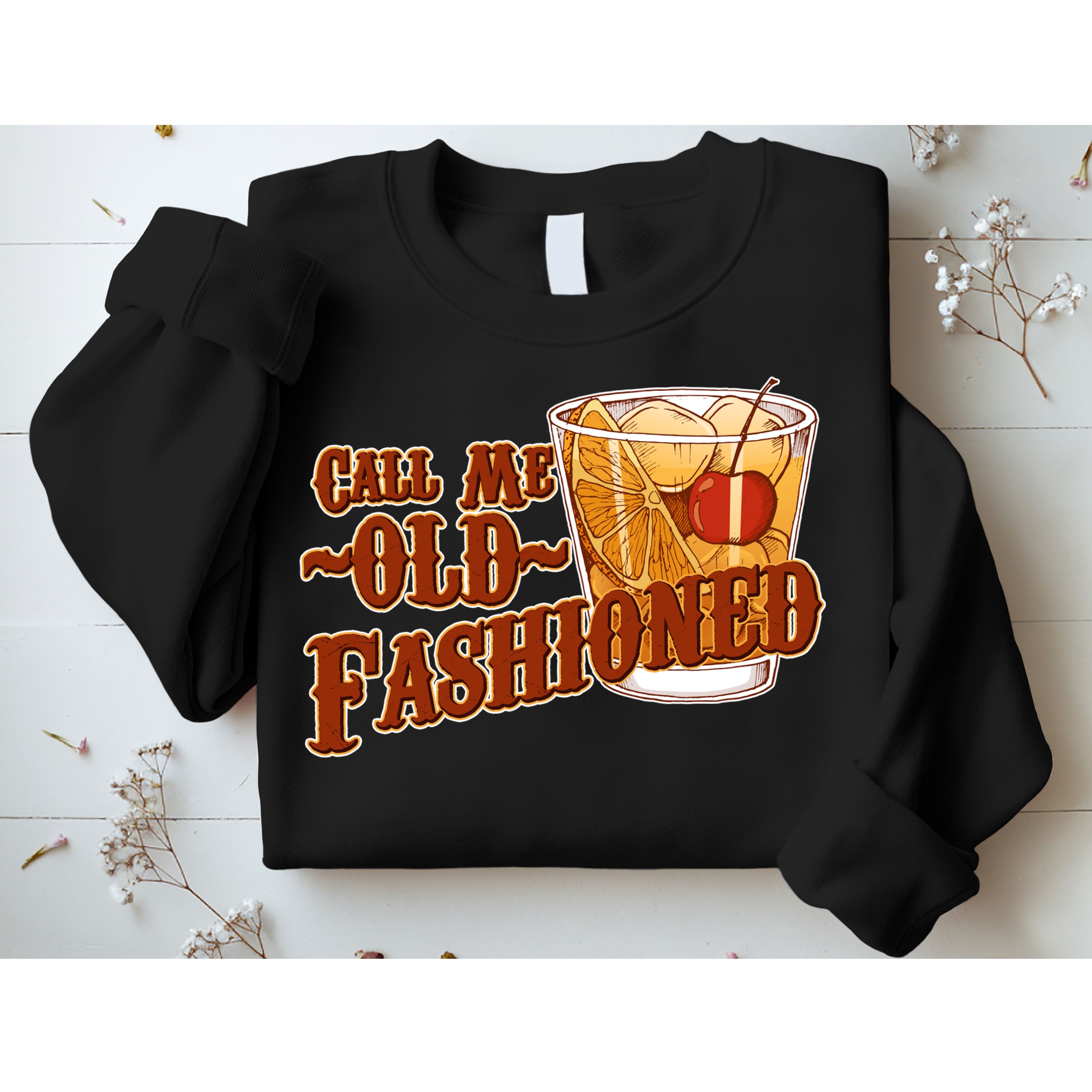 Vintage Call Me Old Fashioned Sweatshirt