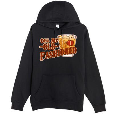 Vintage Call Me Old Fashioned Premium Pullover Hoodie