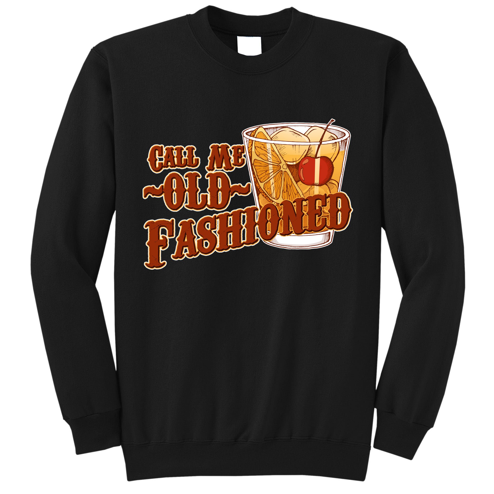 Vintage Call Me Old Fashioned Tall Sweatshirt