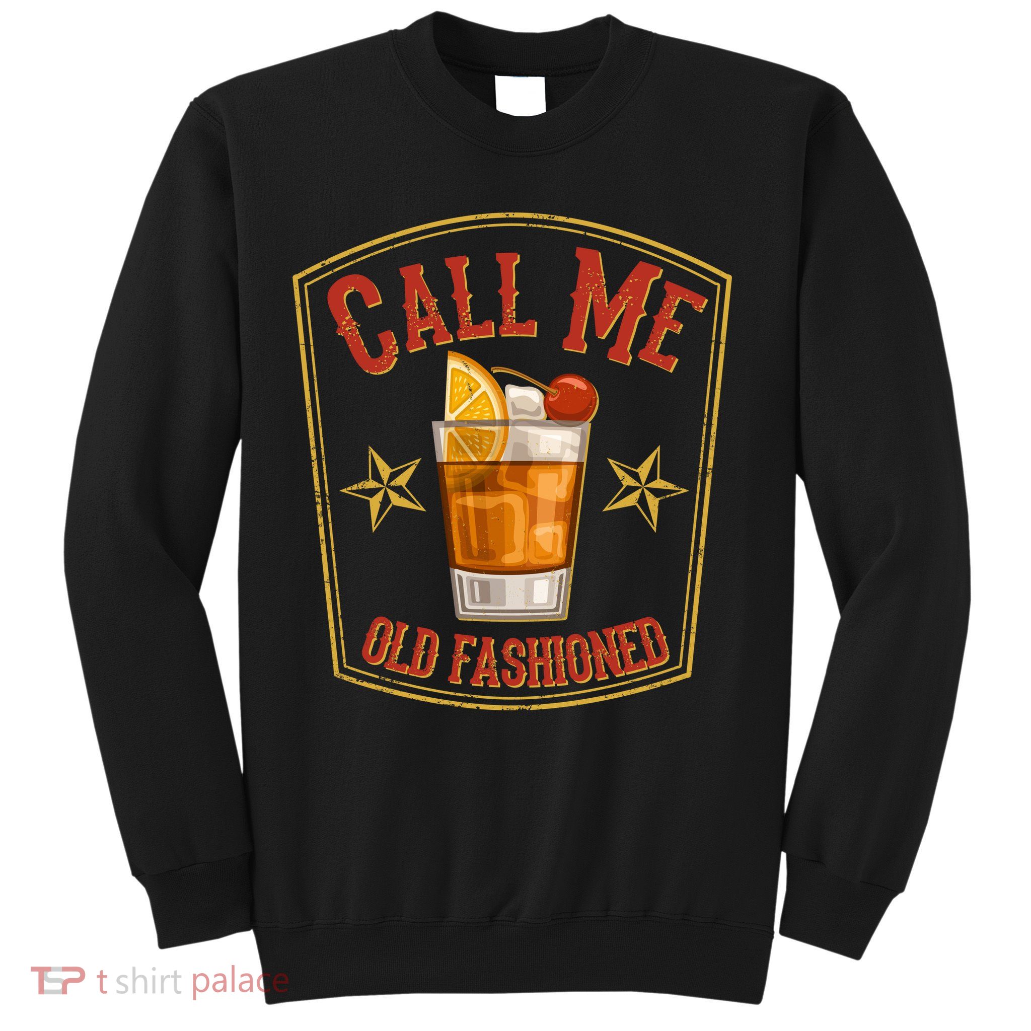 Vintage Call Me Old Fashioned Whiskey Sweatshirt
