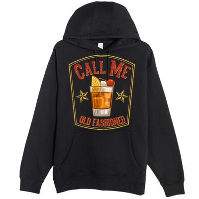 Vintage Call Me Old Fashioned Whiskey Premium Pullover Hoodie