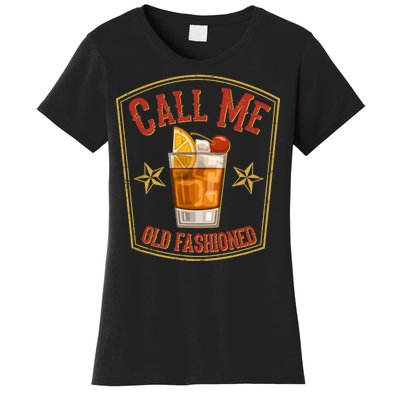 Vintage Call Me Old Fashioned Whiskey Women's T-Shirt