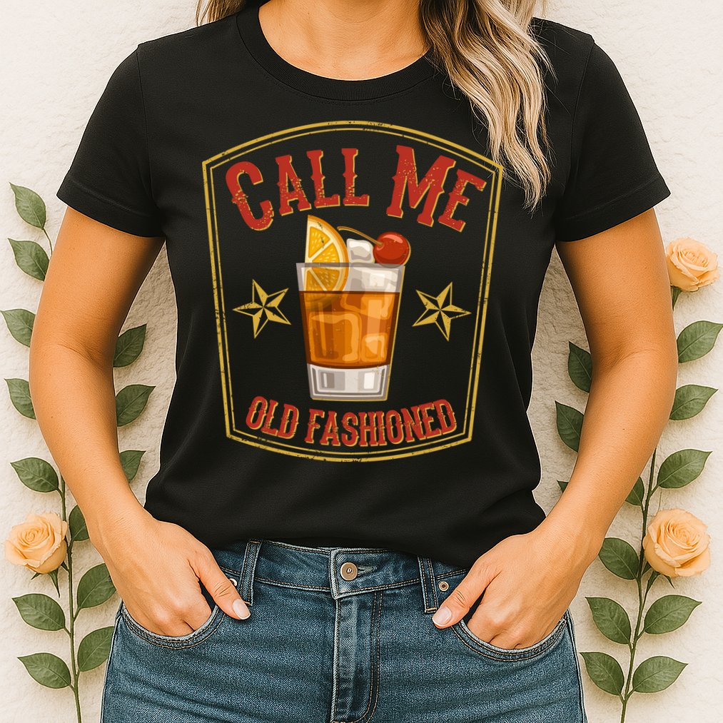 Vintage Call Me Old Fashioned Whiskey Womens T-Shirt