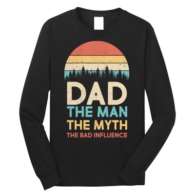 Vintage Dad Man Myth The Bad Influence Long Sleeve Shirt