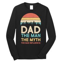 Vintage Dad Man Myth The Bad Influence Long Sleeve Shirt