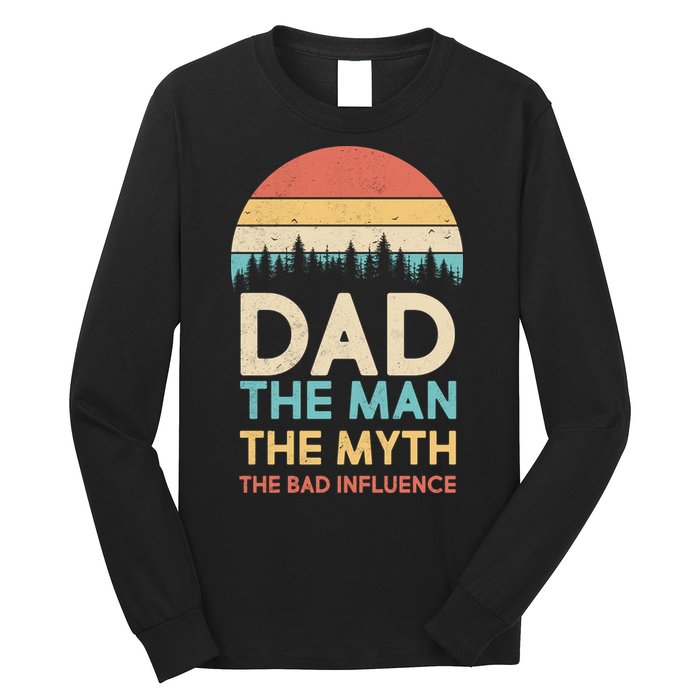 Vintage Dad Man Myth The Bad Influence Long Sleeve Shirt
