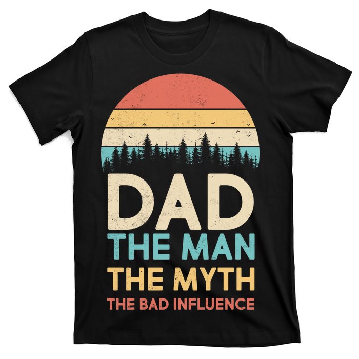 Vintage Dad Man Myth The Bad Influence T-Shirt