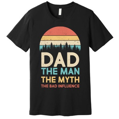 Vintage Dad Man Myth The Bad Influence Premium T-Shirt