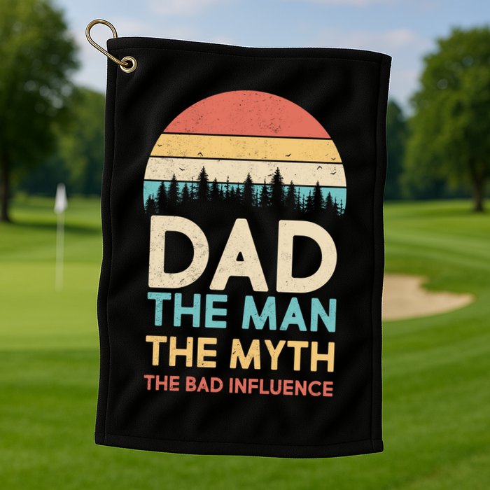 Vintage Dad Man Myth The Bad Influence Golf Towel