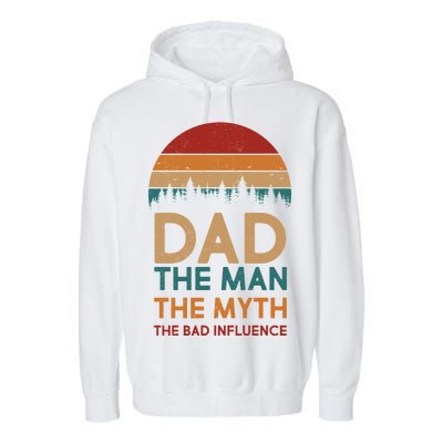 Vintage Dad Man Myth The Bad Influence Garment-Dyed Fleece Hoodie