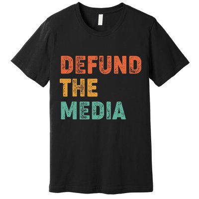 Vintage Defund The Media Premium T-Shirt