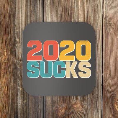 Vintage Distressed 2020 Sucks Coaster