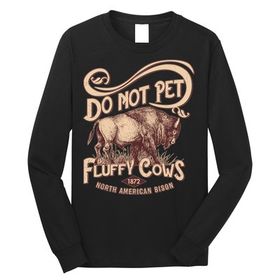 Vintage Do Not Pet The Fluffy Cows Long Sleeve Shirt