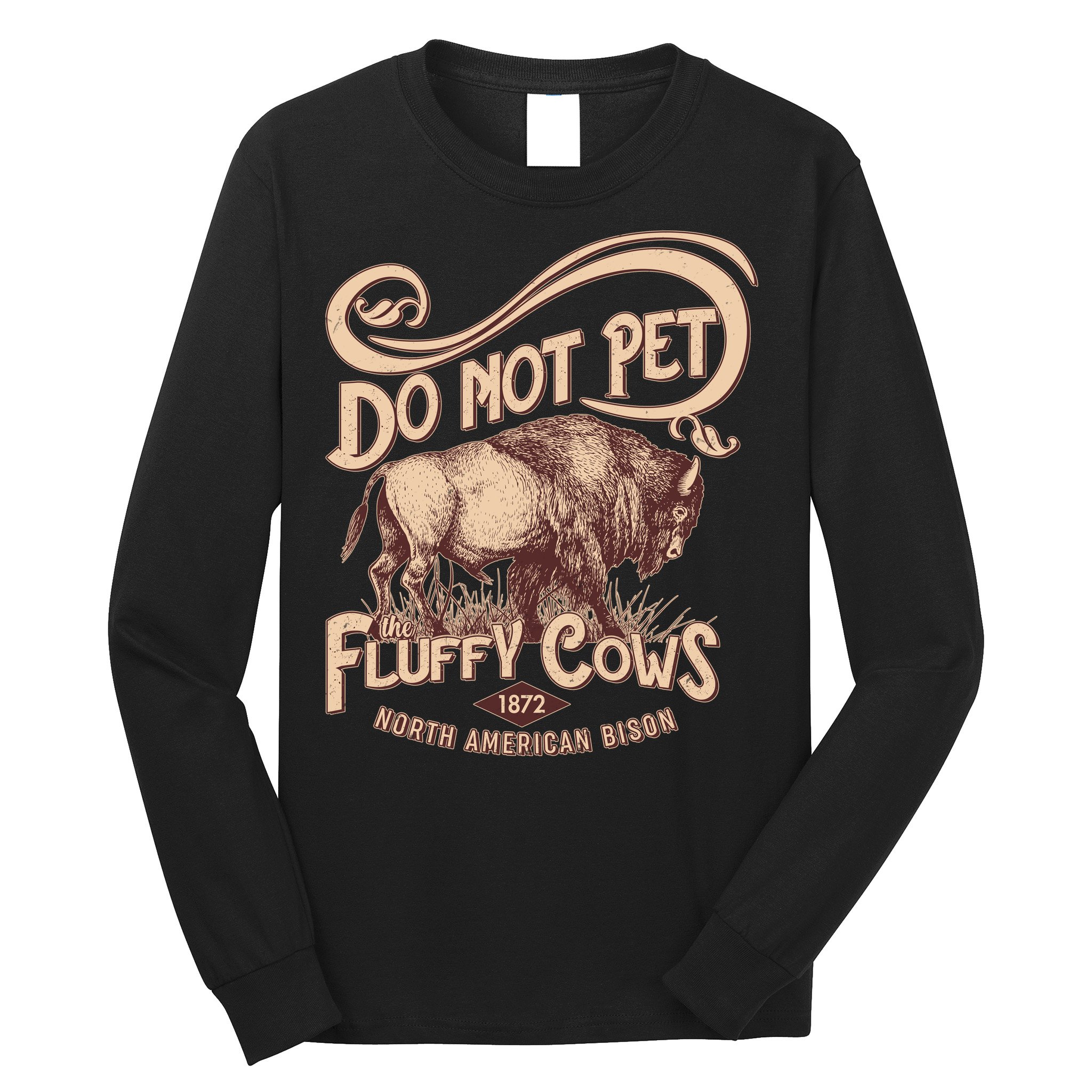 Vintage Do Not Pet The Fluffy Cows Long Sleeve Shirt