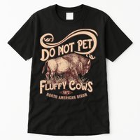 Vintage Do Not Pet The Fluffy Cows Tall T-Shirt