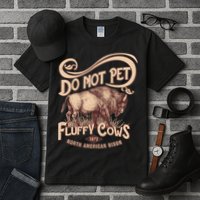 Vintage Do Not Pet The Fluffy Cows Tall T-Shirt